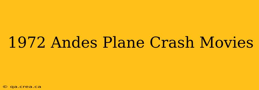1972 Andes Plane Crash Movies