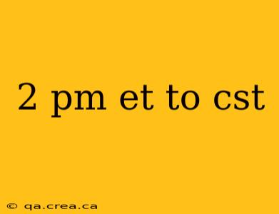 2 pm et to cst