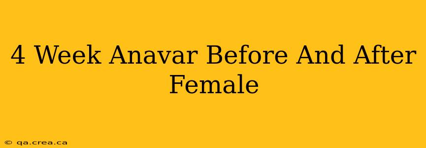 4 Week Anavar Before And After Female