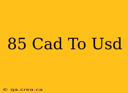85 Cad To Usd