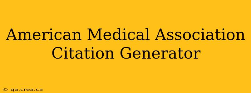 American Medical Association Citation Generator