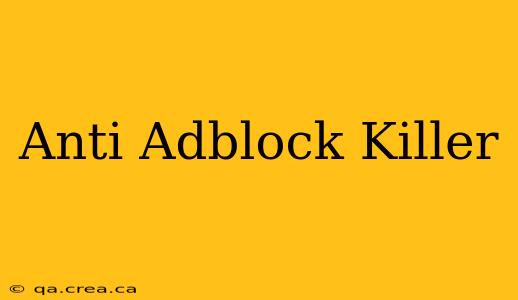 Anti Adblock Killer