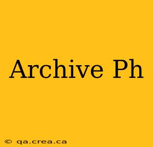 Archive Ph