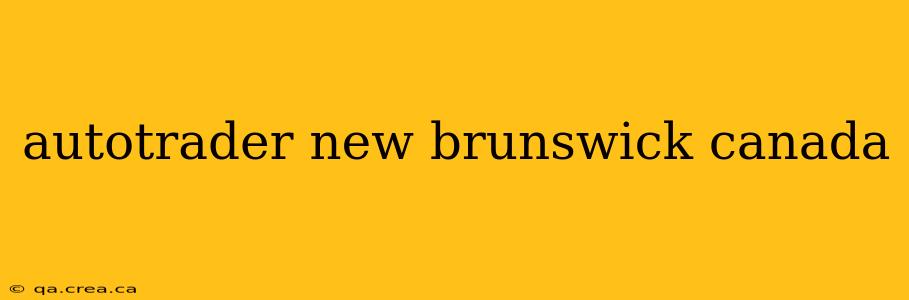 autotrader new brunswick canada