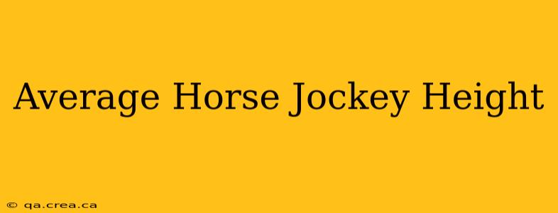Average Horse Jockey Height