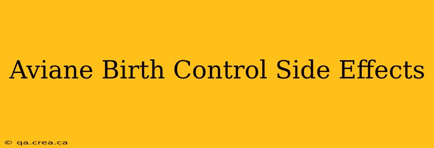 Aviane Birth Control Side Effects