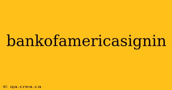 bankofamericasignin