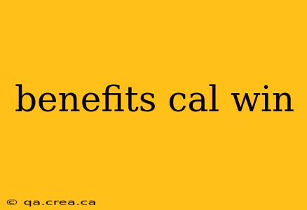 benefits cal win