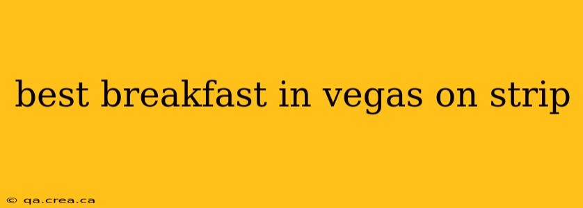 best breakfast in vegas on strip