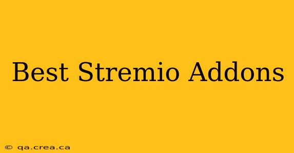 Best Stremio Addons