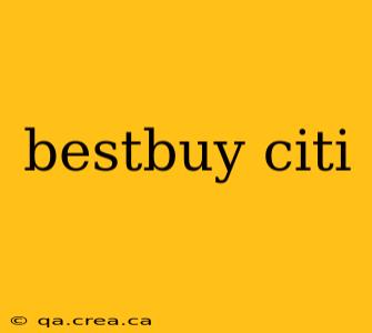 bestbuy citi