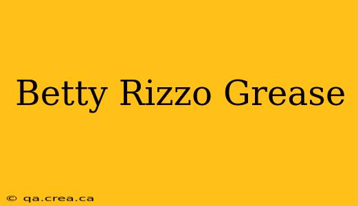 Betty Rizzo Grease