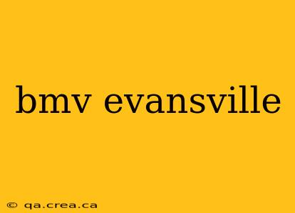 bmv evansville