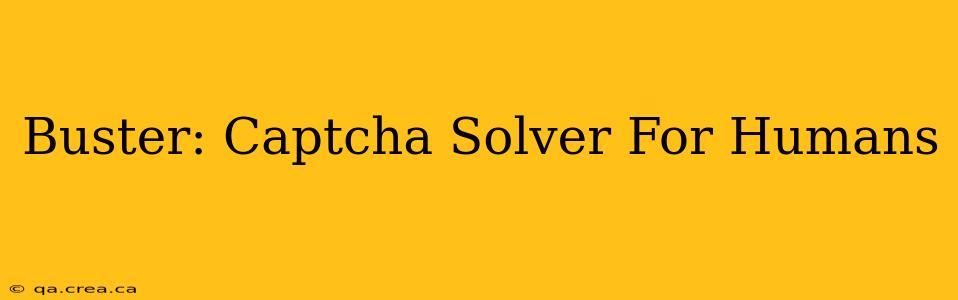 Buster: Captcha Solver For Humans
