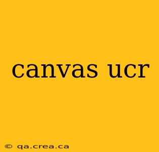 canvas ucr