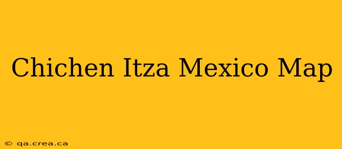 Chichen Itza Mexico Map