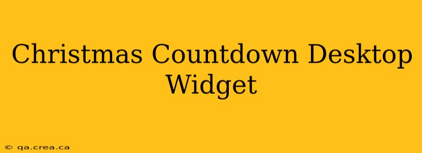 Christmas Countdown Desktop Widget