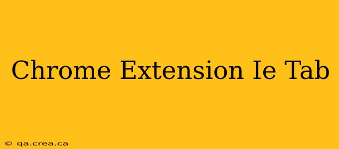 Chrome Extension Ie Tab