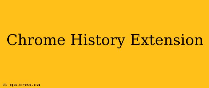 Chrome History Extension