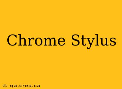 Chrome Stylus
