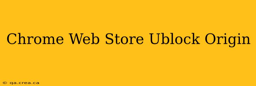 Chrome Web Store Ublock Origin