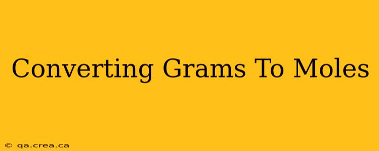 Converting Grams To Moles