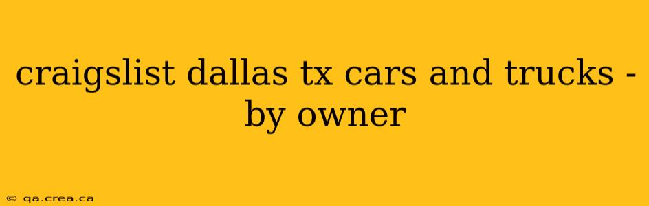 craigslist dallas tx cars and trucks - by owner