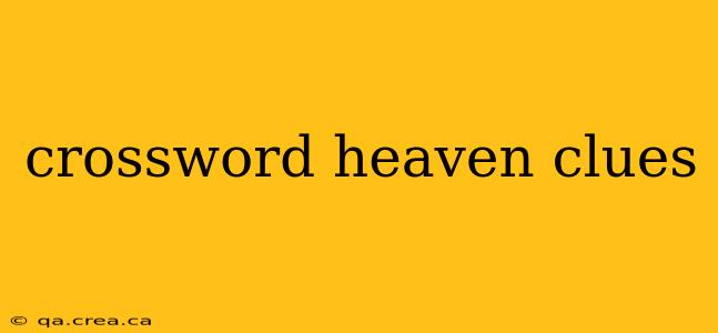 crossword heaven clues