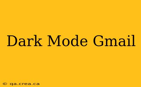 Dark Mode Gmail