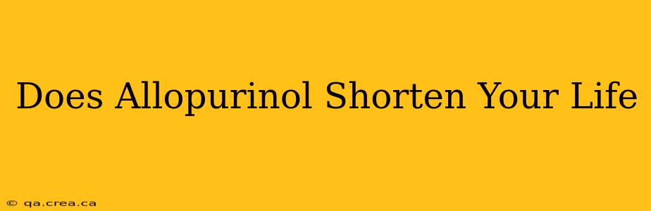 Does Allopurinol Shorten Your Life