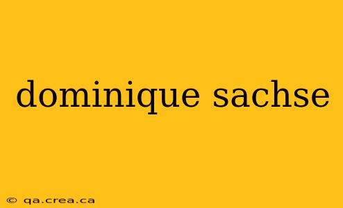 dominique sachse