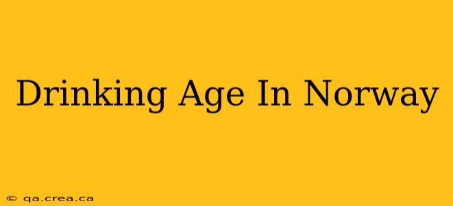 Drinking Age In Norway