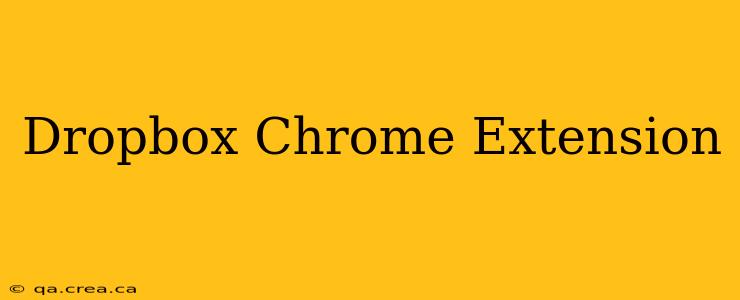 Dropbox Chrome Extension
