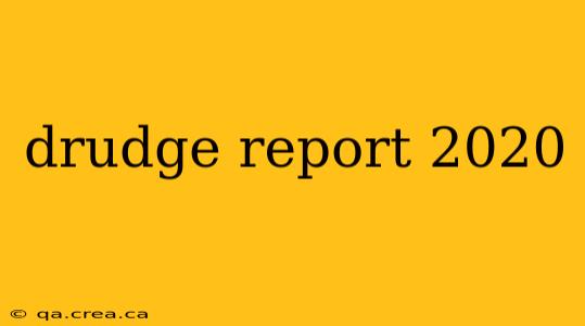 drudge report 2020