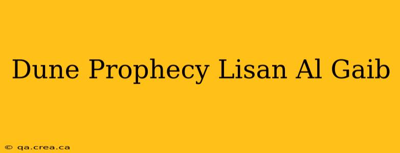 Dune Prophecy Lisan Al Gaib
