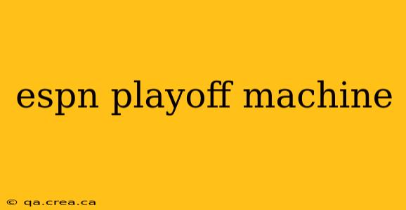 espn playoff machine