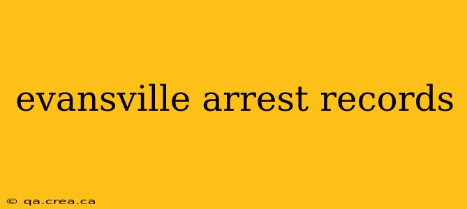 evansville arrest records