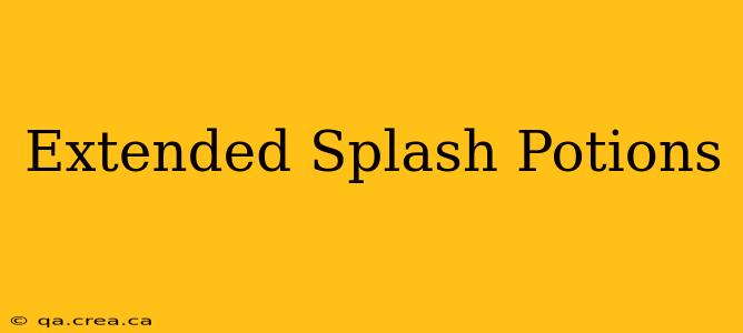 Extended Splash Potions