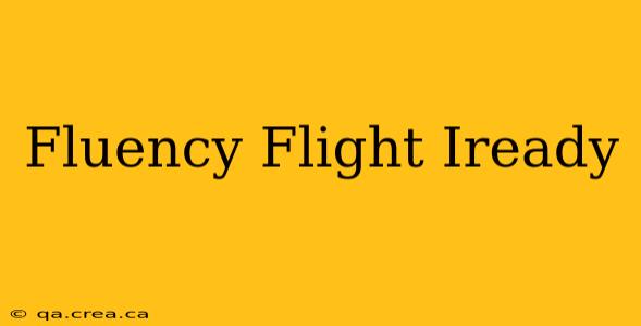 Fluency Flight Iready