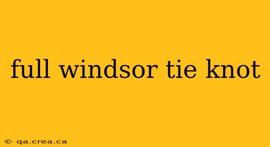 full windsor tie knot