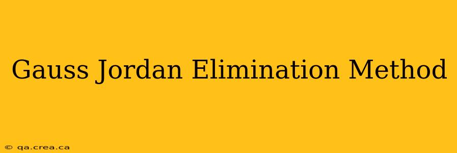 Gauss Jordan Elimination Method