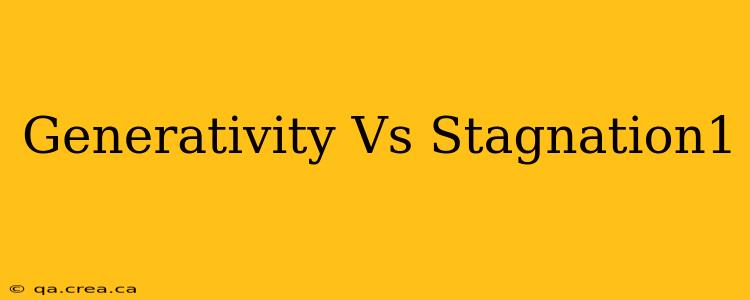Generativity Vs Stagnation1