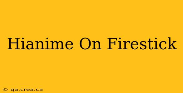 Hianime On Firestick