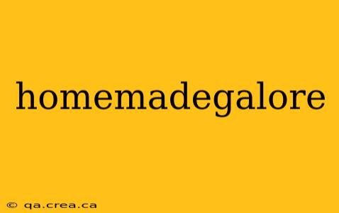 homemadegalore