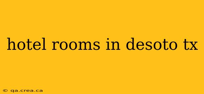 hotel rooms in desoto tx