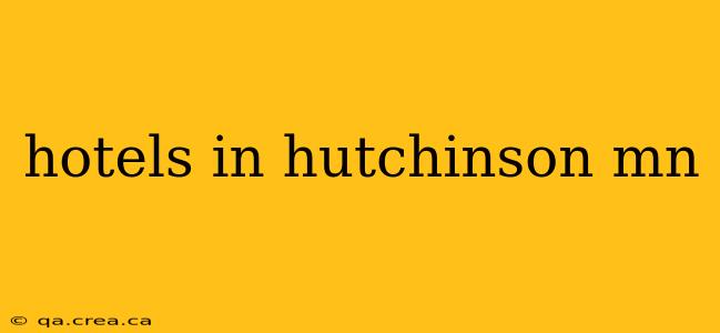 hotels in hutchinson mn