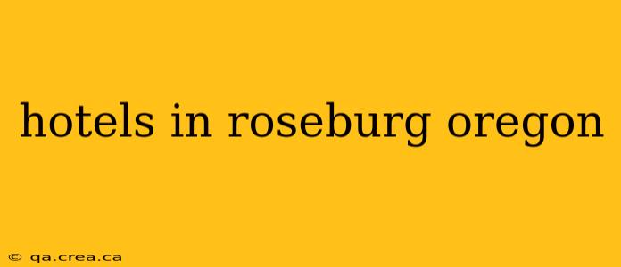 hotels in roseburg oregon