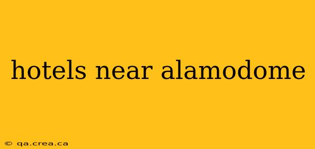 hotels near alamodome