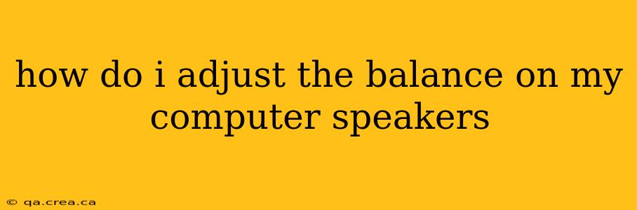 how do i adjust the balance on my computer speakers