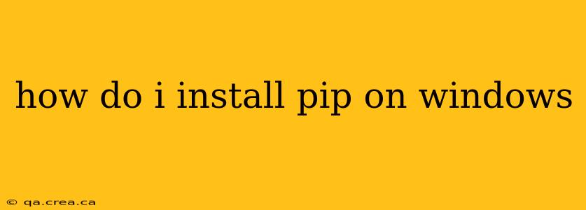 how do i install pip on windows